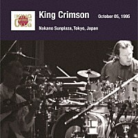 キング・クリムゾン「 キング・クリムゾン日本公演補完シリーズ　ｉｎ　ＳＨＭ－ＣＤ　１９９５年編　３　＜１９９５年１０月５日（木）東京・中野サンプラザ＞」