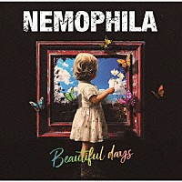 ＮＥＭＯＰＨＩＬＡ「 Ｂｅａｕｔｉｆｕｌ　ｄａｙｓ」