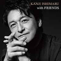 石丸幹二「 ｗｉｔｈ　ＦＲＩＥＮＤＳ」