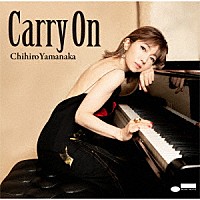 山中千尋「 Ｃａｒｒｙ　Ｏｎ」