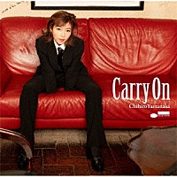 山中千尋「 Ｃａｒｒｙ　Ｏｎ」