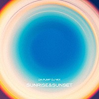 ＤＡ　ＰＵＭＰ「 ＤＡ　ＰＵＭＰ　ＤＪ　ＭＩＸ　ＳＵＮＲＩＳＥ＆ＳＵＮＳＥＴ」