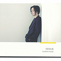 ＫＡＳＨＩＷＡ　Ｄａｉｓｕｋｅ「 Ｔｉｔａｎ」