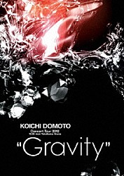 堂本光一「ＫＯＩＣＨＩ　ＤＯＭＯＴＯ　Ｃｏｎｃｅｒｔ　Ｔｏｕｒ　２０１２　“Ｇｒａｖｉｔｙ”」