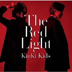 ＫｉｎＫｉ　Ｋｉｄｓ「Ｔｈｅ　Ｒｅｄ　Ｌｉｇｈｔ」