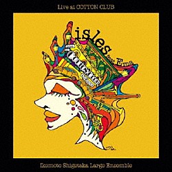 Ｉｋｅｍｏｔｏ　Ｓｈｉｇｅｔａｋａ　Ｌａｒｇｅ　Ｅｎｓｅｍｂｌｅ Ｅｍａ Ｓｈｉｇｅｔａｋａ　Ｉｋｅｍｏｔｏ Ｄａｖｉｄ　Ｎｅｇｒｅｔｅ Ｔｏｍｏａｋｉ　Ｂａｂａ Ｙｕ　Ｋｕｇａ Ｋｅｎｓｕｋｅ　Ｍｉｙａｋｉ Ｍｉｋｉ　Ｈｉｒｏｓｅ「Ｌｉｖｅ　ａｔ　ＣＯＴＴＯＮ　ＣＬＵＢ　－　ｉｓｌｅｓ　ｆｅａｔ．Ｅｍａ」