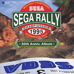 （ゲーム・ミュージック） Ｔａｋｅｎｏｂｕ　Ｍｉｔｓｕｙｏｓｈｉ Ｎａｏｋｉ　Ｔａｋａｏ「ＳＥＧＡ　ＲＡＬＬＹ　ＣＨＡＭＰＩＯＮＳＨＩＰ　－　３０ｔｈ　Ａｎｎｉｖ．　Ａｌｂｕｍ　－」