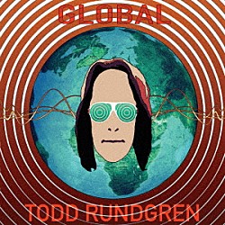 Ｔｏｄｄ　Ｒｕｎｄｇｒｅｎ「Ｇｌｏｂａｌ」