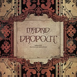 ＭＡＤＫＩＤ「ＤＲＯＰＯＵＴ」