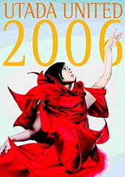 宇多田ヒカル「ＨＩＫＡＲＵ　ＵＴＡＤＡ　ＬＩＶＥ　ＣＨＲＯＮＩＣＬＥＳ　ＵＴＡＤＡ　ＵＮＩＴＥＤ　２００６」