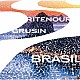 Ｌｅｅ　Ｒｉｔｅｎｏｕｒ　ａｎｄ　Ｄａｖｅ　Ｇｒｕｓｉｎ「Ｂｒａｓｉｌ」