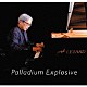 佐藤允彦「Ｐａｌｌａｄｉｕｍ　Ｅｘｐｌｏｓｉｖｅ」