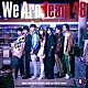 フォーエイト４８「Ｗｅ　Ａｒｅ　Ｔｅａｍ　４８」