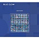 ＹＵＫＯ　ＹＯＳＨＩＤＡ ＲＡＢＩＴＯ　ＡＲＩＭＯＴＯ ＫＵＮＩＡＫＩ　ＴＯＭＵＲＡ ＲＹＯ　ＨＡＴＡＫＥＹＡＭＡ ＹＯＨＥＩ　ＳＡＩＴＯ「ＢＬＵＥ　ＧＬＯＷ」