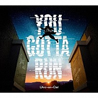 Ｌ’Ａｒｃ－ｅｎ－Ｃｉｅｌ「 ＹＯＵ　ＧＯＴＴＡ　ＲＵＮ」