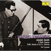 ヴォルフガング・シュナイダーハン「 ブラームス：ヴァイオリン・ソナタ全集」