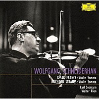 ヴォルフガング・シュナイダーハン「 フランク、Ｒ．シュトラウス：ヴァイオリン・ソナタ」