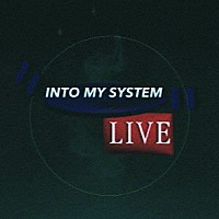 和久井沙良「 Ｉｎｔｏ　Ｍｙ　Ｓｙｓｔｅｍ　Ｌｉｖｅ」