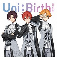 ＵｎｉｔｅＵｐ！「 Ｕｎｉ：Ｂｉｒｔｈ」