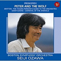 小澤征爾「 プロコフィエフ：ピーターと狼＆サン＝サーンス：動物の謝肉祭他」