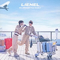 Ｌｉｅｎｅｌ「 Ｇｏ　Ａｒｏｕｎｄ　Ｔｈｅ　Ｗｏｒｌｄ」