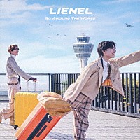 Ｌｉｅｎｅｌ「 Ｇｏ　Ａｒｏｕｎｄ　Ｔｈｅ　Ｗｏｒｌｄ」