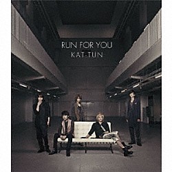 ＫＡＴ－ＴＵＮ「ＲＵＮ　ＦＯＲ　ＹＯＵ」