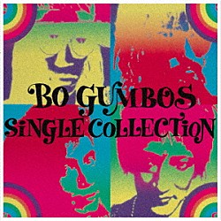 ボ・ガンボス「ＳＩＮＧＬＥ　ＣＯＬＬＥＣＴＩＯＮ（ＲＥＭＡＳＴＥＲ）」