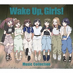 Ｗａｋｅ　Ｕｐ，Ｇｉｒｌｓ！「Ｗａｋｅ　Ｕｐ，Ｇｉｒｌｓ！　Ｍｕｓｉｃ　Ｃｏｌｌｅｃｔｉｏｎ」