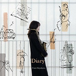 Ｆｕｍｉ　Ｈａｙａｋａｗａ Ｋｏｔａｒｏ　Ｈｉｒａｍｉｔｓｕ Ｈｉｄｅｋｉ　Ｈａｓｅｇａｗａ Ｈｉｒｏ　Ｏｍｏｒｉ Ｉｋｕｔｏ　Ｓｈｉｍｉｚｕ「Ｄｉａｒｙ」