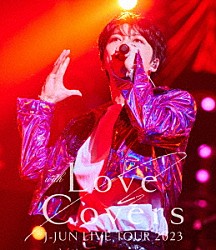 ジェジュン「Ｊ－ＪＵＮ　ＬＩＶＥ　ＴＯＵＲ　２０２３　ｗｉｔｈ　Ｌｏｖｅ　Ｃｏｖｅｒｓ」