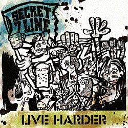 ＳＥＣＲＥＴ　７　ＬＩＮＥ「ＬＩＶＥ　ＨＡＲＤＥＲ」