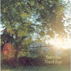 ＮＡＵＴＩＬＵＳ 佐々木俊之 梅沢茂樹 中林万里子 Ｅｍｉ　Ｔａｗａｔａ Ｒａｙ　Ｙａｍａｄａ「Ｓｕｎｒｉｓｅ」