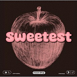 ｍｏｏｎ　ｄｒｏｐ「Ｓｗｅｅｔｅｓｔ」