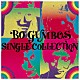 ボ・ガンボス「ＳＩＮＧＬＥ　ＣＯＬＬＥＣＴＩＯＮ　（ＲＥＭＡＳＴＥＲ）」