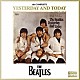 ＴＨＥ　ＢＥＡＴＬＥＳ「ｔｈｅ　ＣＯＭＰＬＥＴＥ　ＹＥＳＴＥＲＤＡＹ　ＡＮＤ　ＴＯＤＡＹ」