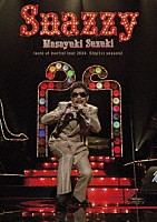 鈴木雅之「 ｍａｓａｙｕｋｉ　ｓｕｚｕｋｉ　ｔａｓｔｅ　ｏｆ　ｍａｒｔｉｎｉ　ｔｏｕｒ　２０２４　～Ｓｔｅｐ１２３　ｓｅａｓｏｎ２　“Ｓｎａｚｚｙ”～」