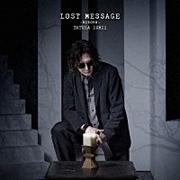 石井竜也「 ＬＯＳＴ　ＭＥＳＳＡＧＥ　～ＲＥＢＯＲＮ～」