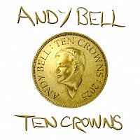 ＡＮＤＹ　ＢＥＬＬ「 ＴＥＮ　ＣＲＯＷＮＳ」