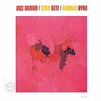 スタン・ゲッツ＆チャーリー・バード「 ジャズ・サンバ」