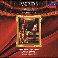 ヘルベルト・フォン・カラヤン「 ヴェルディ：歌劇≪アイーダ≫ハイライツ」