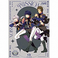 ＴＨＥ　虎牙道「 ＴＨＥ　ＩＤＯＬＭ＠ＳＴＥＲ　ＳｉｄｅＭ　１０ｔｈ　ＡＮＮＩＶＥＲＳＡＲＹ　Ｐ＠ＳＳＩＯＮ　１３　ＴＨＥ　虎牙道」