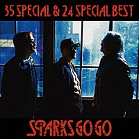 スパークス・ゴー・ゴー「 ３５　Ｓｐｅｃｉａｌ　＆　２４　Ｓｐｅｃｉａｌ　Ｂｅｓｔ」