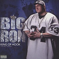 ＢＩＧ　ＲＯＮ「 ＫＩＮＧ　ＯＦ　ＨＯＯＫ」