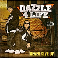 ＤＡＺＺＬＥ　４　ＬＩＦＥ「 ＮＥＶＥＲ　ＧＩＶＥ　ＵＰ」