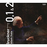 尾高忠明　大阪フィル「 ブルックナー｜初期交響曲集」