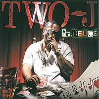 ＴＷＯ－Ｊ「 Ｍｒ．ＤＵＥＣＥ」