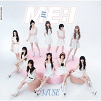 ＭＥ：Ｉ 「ＭＵＳＥ」