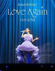 西野カナ「Ｋａｎａ　Ｎｉｓｈｉｎｏ　Ｌｏｖｅ　Ａｇａｉｎ　Ｌｉｖｅ　２０２４」