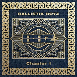 ＢＡＬＬＩＳＴＩＫ　ＢＯＹＺ　ｆｒｏｍ　ＥＸＩＬＥ　ＴＲＩＢＥ「Ｃｈａｐｔｅｒ　１」